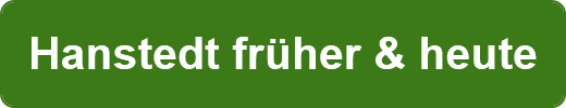 Hanstedt früher & heute